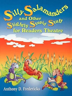 cover image of Silly Salamanders and Other Slightly Stupid Stuff for Readers Theatre